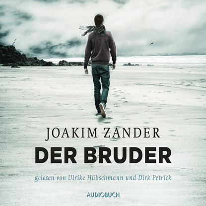 Joakim Zander - Der Bruder (gekürzte Lesung)