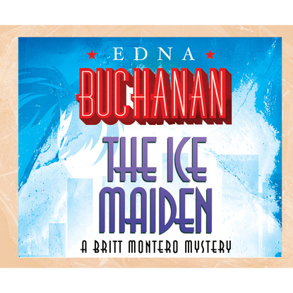 

The Ice Maiden - A Britt Montero Mystery, Book 8 (Unabridged)