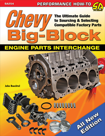 John Baechtel - Chevy Big-Block Engine Parts Interchange