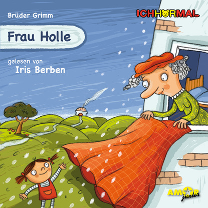 Gebrüder Grimm - Frau Holle (Ungekürzt)