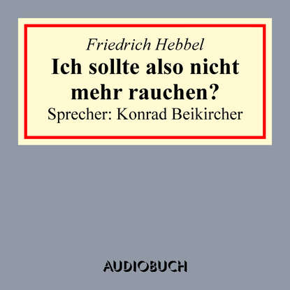 

Ich sollte also nicht mehr rauchen 