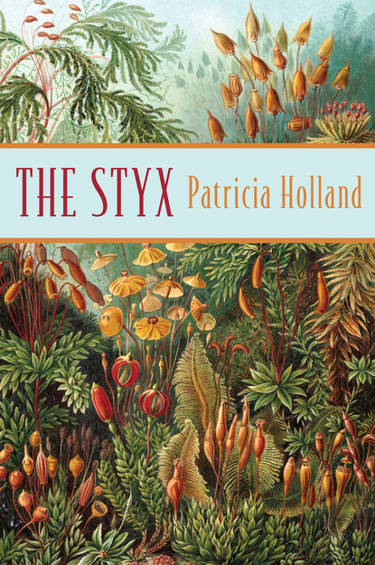 Patricia Holland - The Styx