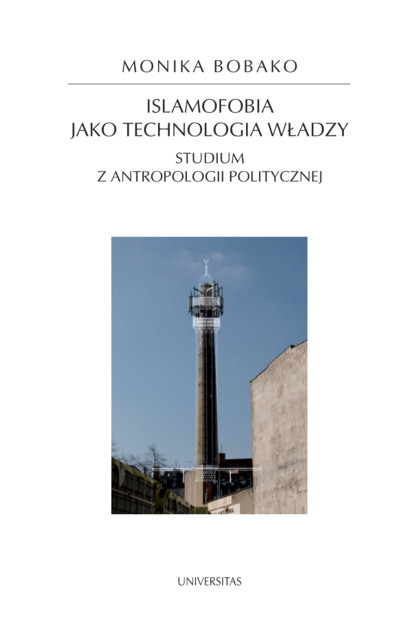 

Islamofobia jako technologia władzy