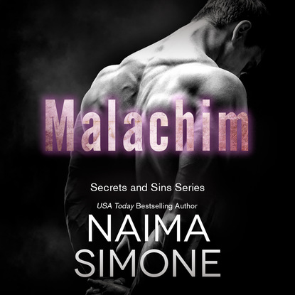 Naima Simone — Malachim - Secrets and Sins, Book 2 (Unabridged)