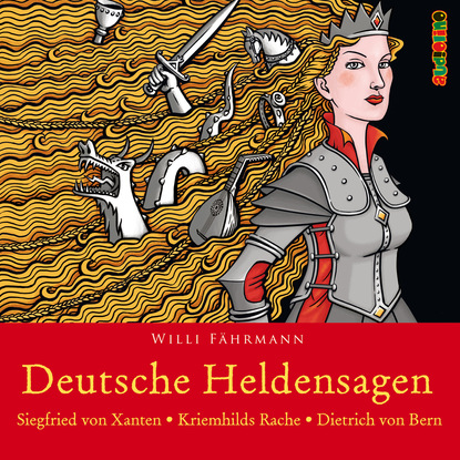 Willi Fahrmann Deutsche Heldensagen, Teil 1: Siegfried von Xanten | Kriemhilds Rache | Dietrich von Bern (Gekürzt) willi fahrmann deutsche heldensagen teil 1 siegfried von xanten kriemhilds rache dietrich von bern gekürzt