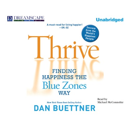 Thrive (Unabridged) (Dan Buettner). 