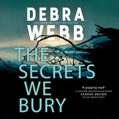 Debra  Webb - The Secrets We Bury - The Undertaker's Daughter 1 (Unabridged)