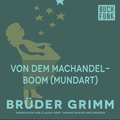Brüder Grimm - Von dem Machandelboom (Mundart)