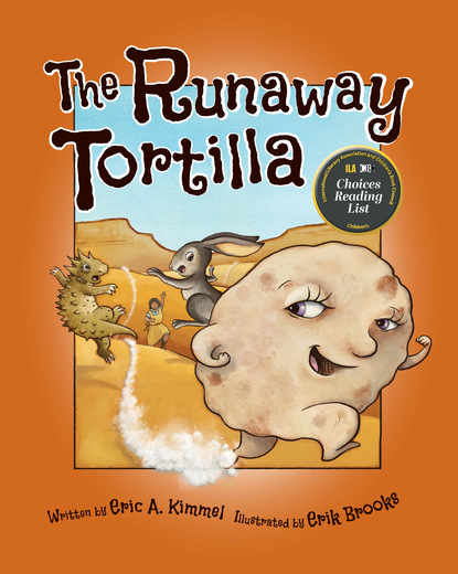 Eric A. Kimmel - The Runaway Tortilla