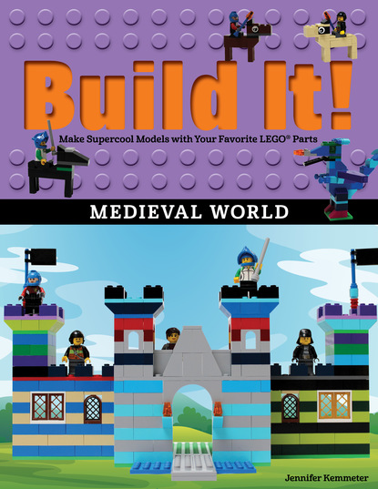 Jennifer Kemmeter - Build It! Medieval World