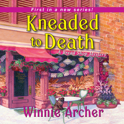 Kneaded to Death - A Bread Shop Mystery 1 (Unabridged) - Winnie Archer