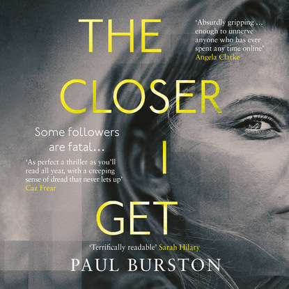 Paul Burston — The Closer I Get (Unabridged)