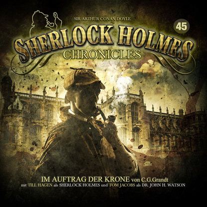 G. G. Grandt — Sherlock Holmes Chronicles, Folge 45: Im Auftrag der Krone