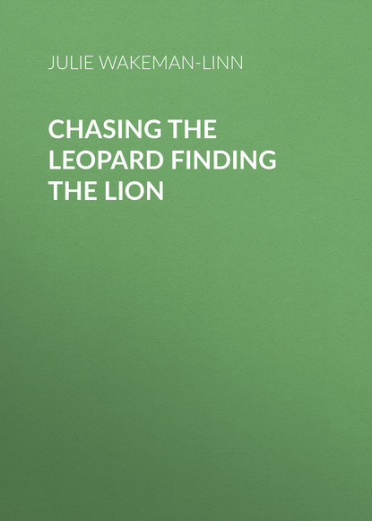 Julie Wakeman-Linn - Chasing The Leopard Finding the Lion