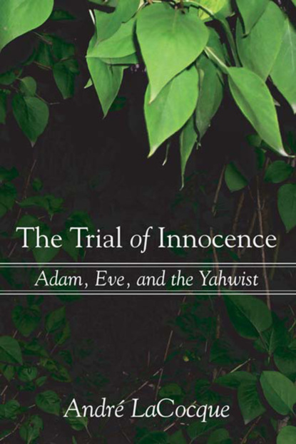 André LaCocque - The Trial of Innocence