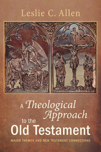 

A Theological Approach to the Old Testament
