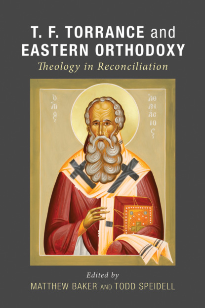 

T. F. Torrance and Eastern Orthodoxy