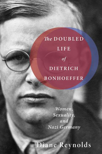

The Doubled Life of Dietrich Bonhoeffer