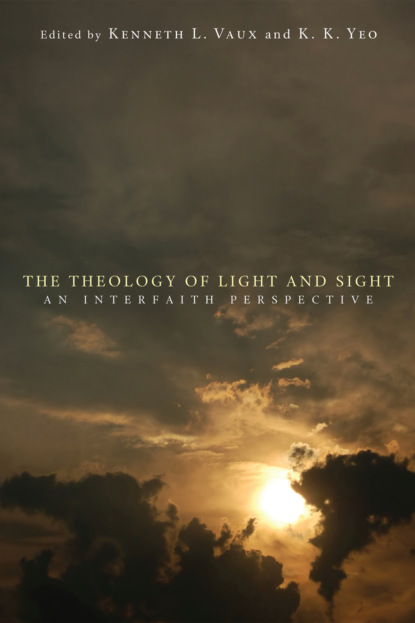 Группа авторов - The Theology of Light and Sight