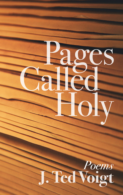 J. Ted Voigt - Pages Called Holy