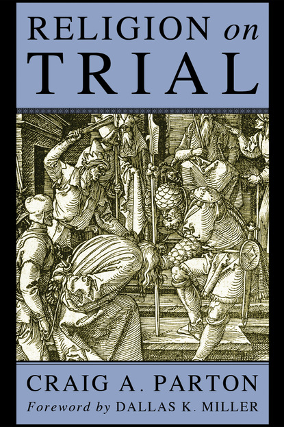 Craig A. Parton - Religion on Trial