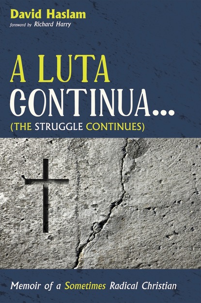 

A Luta Continua . . . (The Struggle Continues)