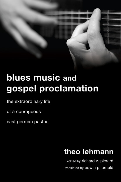 Theo Lehmann - Blues Music and Gospel Proclamation