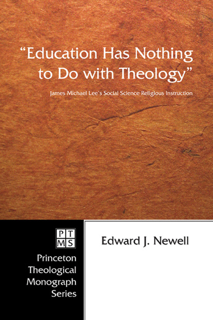 Edward J. Newell - "Education Has Nothing to Do with Theology"