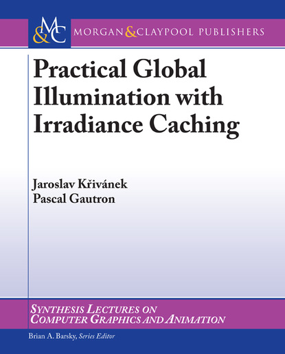 

Practical Global Illumination with Irradiance Caching