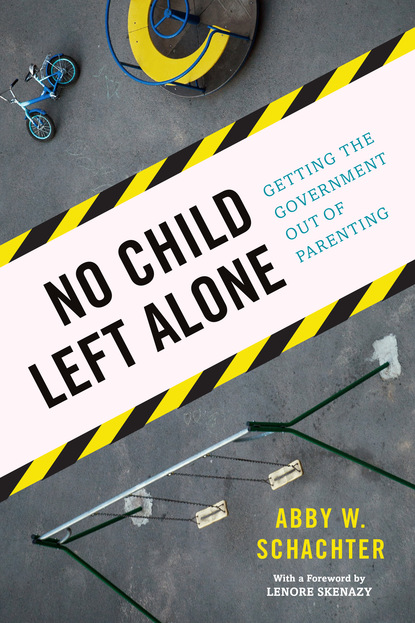 Abby W. Schachter - No Child Left Alone