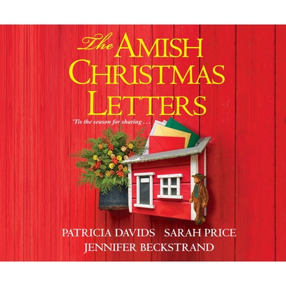 Jennifer Beckstrand - The Amish Christmas Letters (Unabridged)