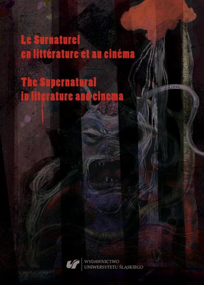 

Le Surnaturel en littérature et au cinéma. The Supernatural in literature and cinema