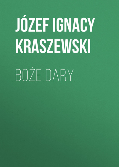 Boże dary (Józef Ignacy Kraszewski). 