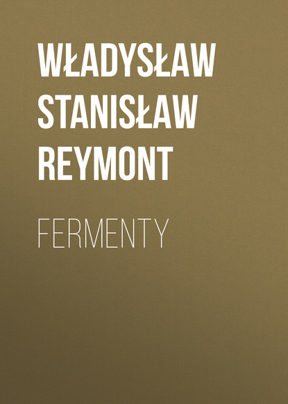 Fermenty (Władysław Stanisław Reymont). 