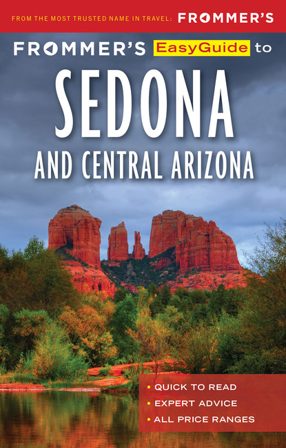 Gregory McNamee - Frommer’s EasyGuide to Sedona & Central Arizona