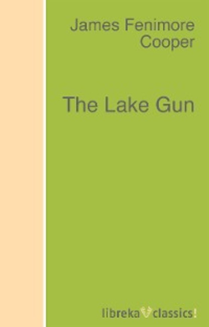 James Fenimore Cooper — The Lake Gun