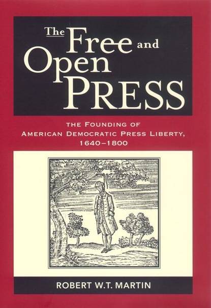 Robert W. T. Martin - The Free and Open Press