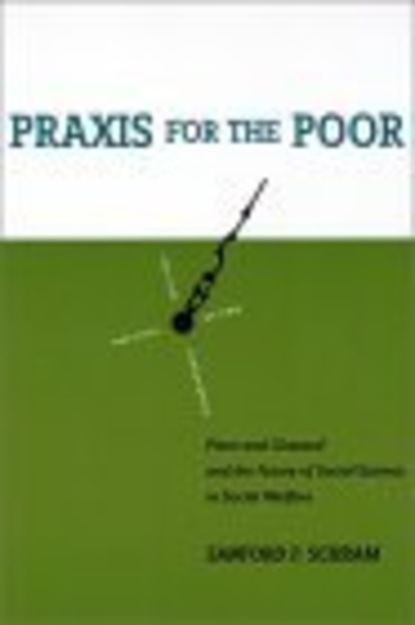 Sanford F. Schram - Praxis for the Poor