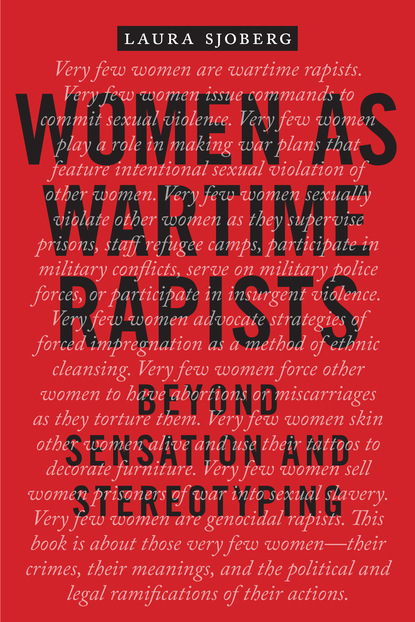 Laura Sjoberg - Women as Wartime Rapists