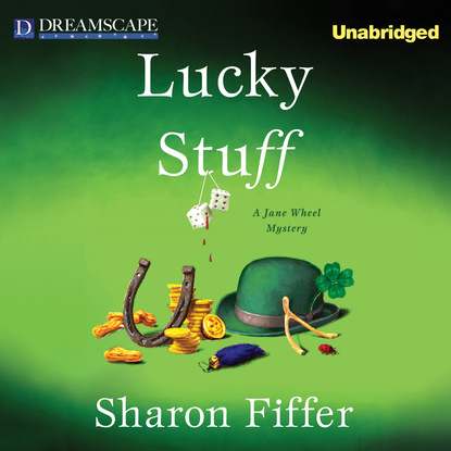 Sharon Fiffer — Lucky Stuff - A Jane Wheel Mystery, Book 8 (Unabridged)