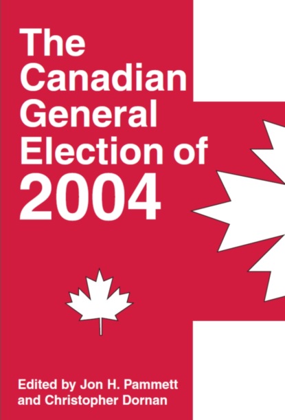 Группа авторов - The Canadian General Election of 2004