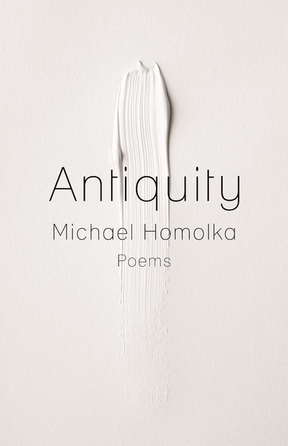 Michael Homolka - Antiquity