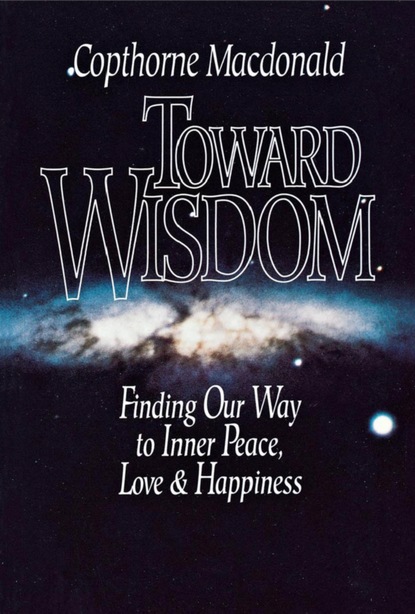 Copthorne Macdonald — Toward Wisdom