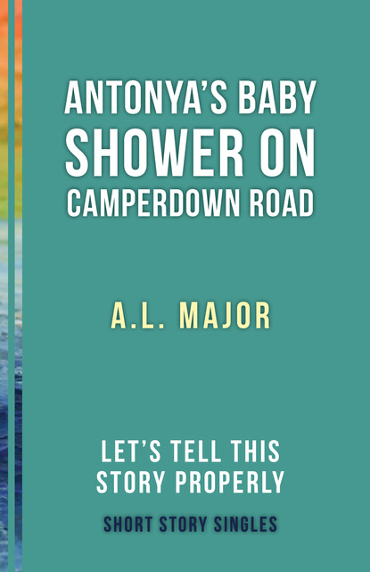 A.L. Major - Antonya's Baby Shower on Camperdown Road