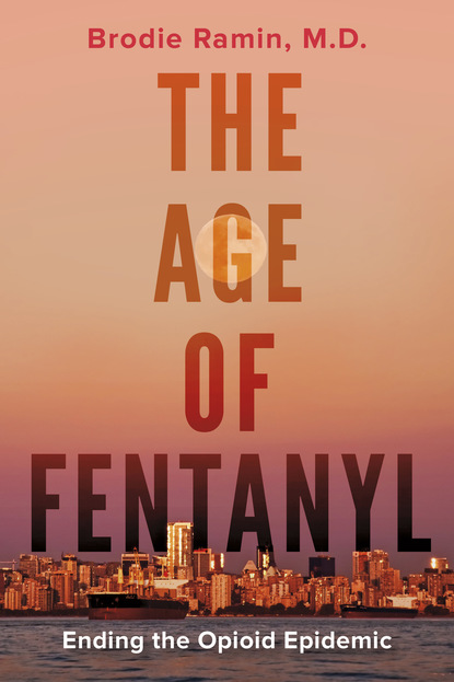 Brodie Ramin - The Age of Fentanyl