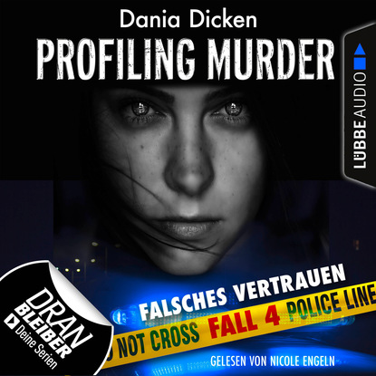 

Laurie Walsh - Profiling Murder, Folge 4: Falsches Vertrauen (Ungekürzt)