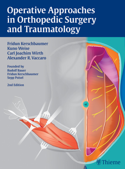 Группа авторов - Operative Approaches in Orthopedic Surgery and Traumatology