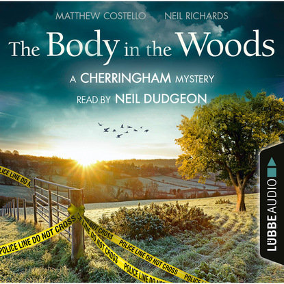 

The Body in the Woods - The Cherringham Novels: A Cherringham Mystery 2 (Unabridged)