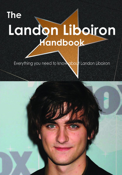 

The Landon Liboiron Handbook - Everything you need to know about Landon Liboiron