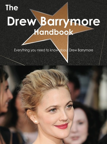 

The Drew Barrymore Handbook - Everything you need to know about Drew Barrymore